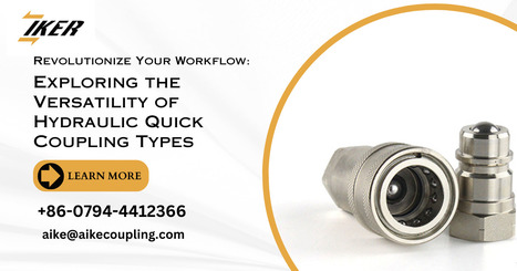 Exploring the Variability of Hydraulic Quick Coupling Types: Revolutionize Your Workflow | Jiangxi Aike Industrial Co., Ltd. | Scoop.it