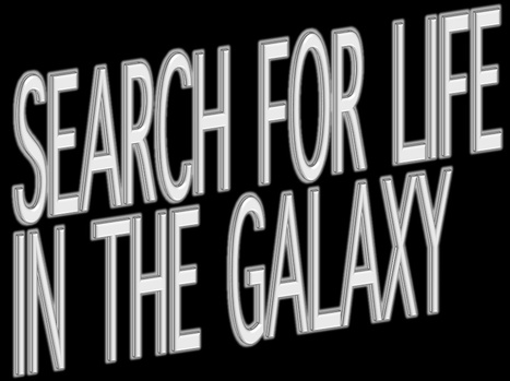 Search for Life in the Galaxy | SETI: The Search for Extraterrestrial Intelligence | Scoop.it