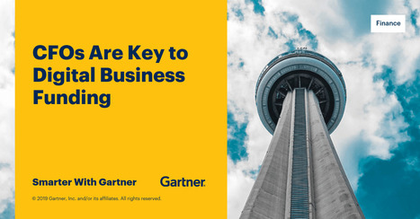 CFOs Are Key to Digital Business Funding - Smarter With Gartner | Tampa Florida Public Relations | Scoop.it
