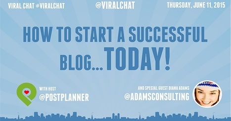 How to Start a Successful Blog... Today! | Public Relations & Social Marketing Insight | Scoop.it