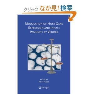 Amazon.co.jp： Modulation Of Host Gene Expression And Innate Immunity By Viruses: Peter Palese: 洋書 | Immunology | Scoop.it