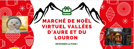 Marché de Noël virtuel en Aure et Louron | Vallées d'Aure & Louron - Pyrénées | Scoop.it