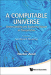 A Computable Universe: Understanding and Exploring Nature as Computation | CxBooks | Scoop.it