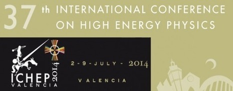 El congreso más importante de física de partículas (ICHEP) se celebra en Valencia | Ciencia-Física | Scoop.it