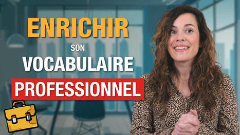 10 verbes du vocabulaire français professionnel à connaître ! | FLE CÔTÉ COURS | Scoop.it
