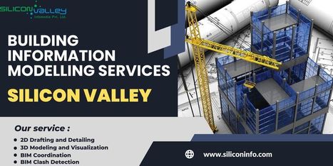 Building Information Modelling Services Agency - USA | CAD Services - Silicon Valley Infomedia Pvt Ltd. | Scoop.it