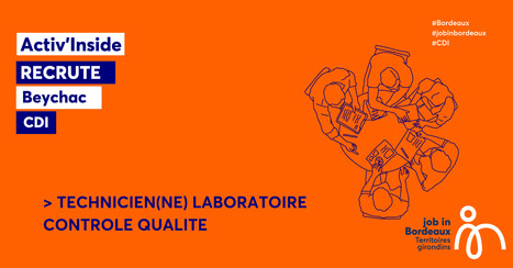 TECHNICIEN(NE) LABORATOIRE CONTROLE QUALITE | Job in Bordeaux | Scoop.it