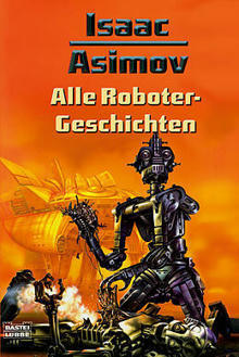 Alle Roboter-Geschichten - Isaac Asimov - Buch kaufen | Ex Libris | Künstliche Intelligenz und Bildung | Scoop.it