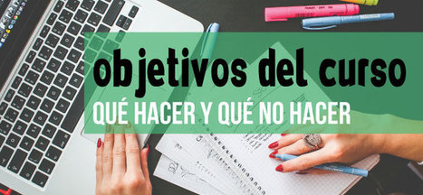 Redacción de objetivos de aprendizaje: Qué hacer y qué no debe hacer | E-Learning, Formación, Aprendizaje y Gestión del Conocimiento con TIC en pequeñas dosis. | Scoop.it