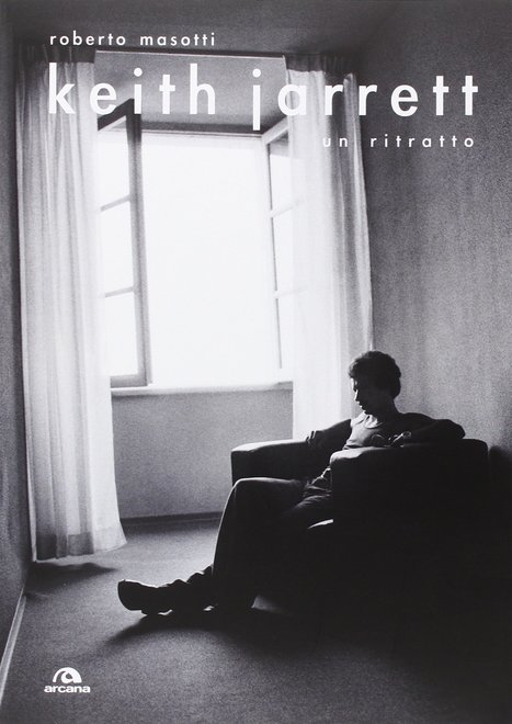 Roberto Masotti un Libro su Keith Jarrett | Jazz in Italia - Fabrizio Pucci | Scoop.it
