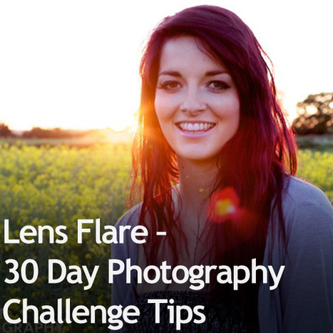 5 Lens Flare Photography Tips | Mobile Photography | Scoop.it