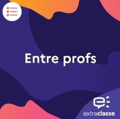 Entre profs : 3 nouveaux épisodes | Veille Éducative - L'actualité de l'éducation en continu | Scoop.it