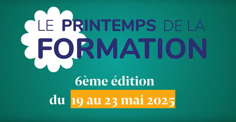 Du 19 au 23/05/2025 - En ligne - Le Printemps de la Formation 2025 | Formation : Innovations et EdTech | Scoop.it