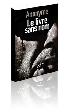 Le Livre sans nom - Anonyme | SONATINE Editions | J'écris mon premier roman | Scoop.it