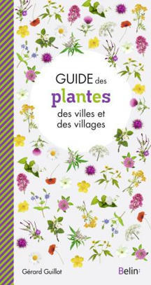 [Parution] Guide des plantes des villes et villages - Belin éditeur | ESPACES VEGETALISES URBAINS | Scoop.it