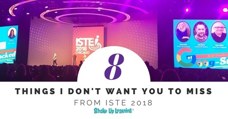 8 highlights from ISTE via Kasey Bell @ShakeUpLearning #ISTE | Daring Ed Tech | Scoop.it