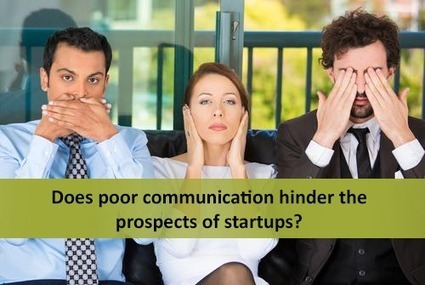 Does poor communication hinder the prospects of startups? | - Bizztor | Ten skills that employers want | Scoop.it