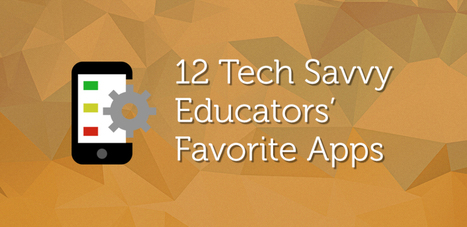 12 Tech-Savvy Educators’ Favorite Apps | Scholar Space | iPads, MakerEd and More  in Education | Scoop.it