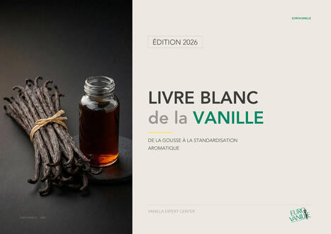 Livre Blanc de la vanille | Vanilla Expert Center | AGROALIMENTAIRE | Scoop.it