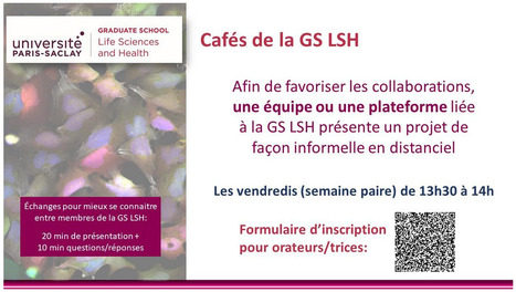Cafés de la GS LSH - 17 mars 2023 | Life Sciences Université Paris-Saclay | Scoop.it