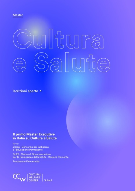 Il primo Master Executive in Italia su Cultura e Salute | Italian Social Marketing Association -   Newsletter 216 | Scoop.it