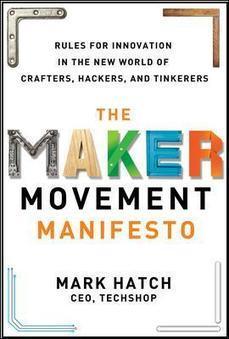 Maker Movement Manifesto – Traducción a español | tecno4 | Scoop.it