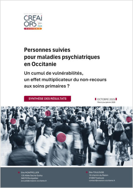 Personnes suivies pour maladies psychiatriques en Occitanie. Un cumul de vuln&eacute;rabilit&eacute;s, un effet multiplicateur du non-recours aux soins primaires ? | GRIEPS | Scoop.it