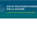 Eau & Solutions fondées sur la Nature: la boîte à outils des élus & des collectivités | Biodiversité | Scoop.it