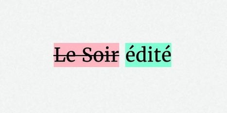 "Le Soir édité" par Julien Deswaef | capturer les changements et corrections de la une du journal Le Soir | Digital #MediaArt(s) Numérique(s) | Scoop.it