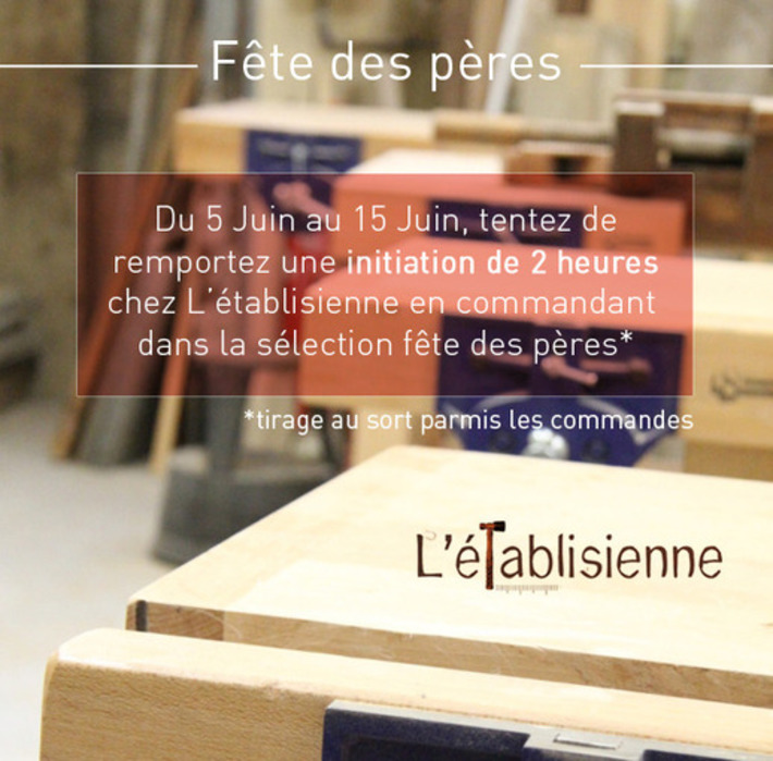 Fête des pères - L'établisienne | @L'Etablisienne | Scoop.it