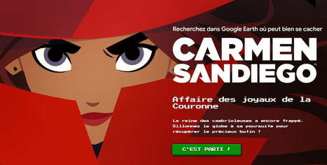Un jeu de piste avec Carmen Sandiego… sur Google Earth | UseNum - Ressources pédagogiques | Scoop.it