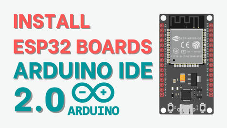 How to Install ESP32 Boards in Arduino IDE 2.0 | tecno4 | Scoop.it