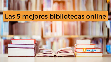 Las 5 mejores bibliotecas online | Bibliotecas, bibliotecarios y otros bichos | Scoop.it