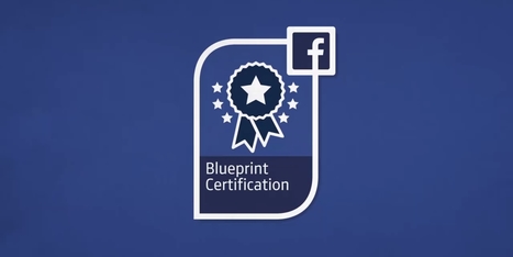 Vous pourrez bientôt devenir professionnel certifié Facebook, mention Achat ou Planification - Blog du Modérateur | Pratiques et tendances en communication visuelle | Scoop.it