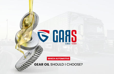 Which Automotive Gear Oil Should I Choose? | gars | Gars Lubricants | Scoop.it