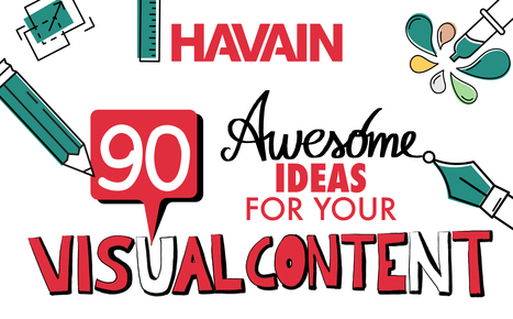 Ninety awesome ideas for visual content marketing [infographic] - Havain | consumer psychology | Scoop.it