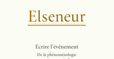 Elseneur, n° 40/2025 : Écrire l'événement, de la phénoménologie aux trauma studies | Les Livres de Philosophie | Scoop.it