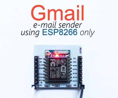 ESP8266 GMail sender | Arduino, Netduino, Rasperry Pi! | Scoop.it