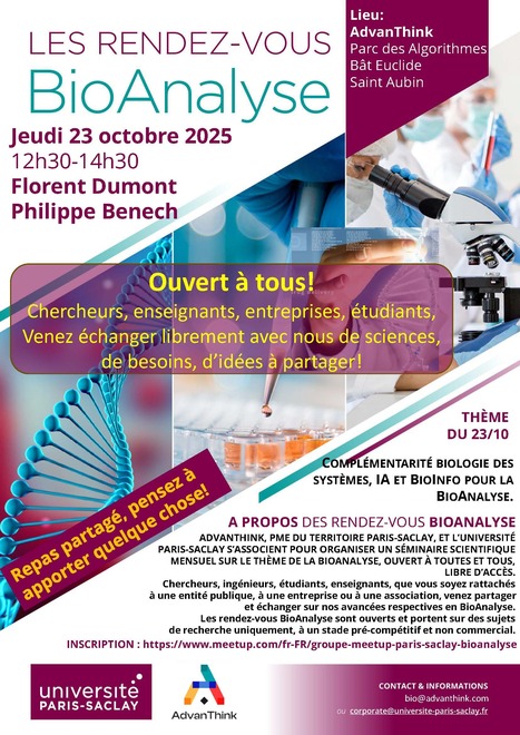 Rendez-Vous BioAnalyse de Paris-Saclay - Florent Dumont et Philippe Benech : « Complémentarité biologie des systèmes, IA et bioinfo pour la bioanalyse », jeudi 23 octobre 2025 | Life Sciences Université Paris-Saclay | Scoop.it