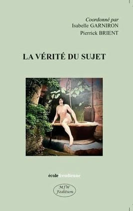 Isabelle Garniron et Pierrick Brient (dir.) : La vérité du sujet | Les Livres de Philosophie | Scoop.it