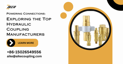 Exploring the Leading Hydraulic Coupling Manufacturers: Powering Connections | Jiangxi Aike Industrial Co., Ltd. | Scoop.it