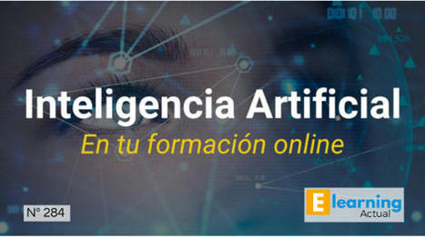 LA INTELIGENCIA ARTIFICIAL EN TU FORMACIÓN ONLINE | Educación, TIC y ecología | Scoop.it