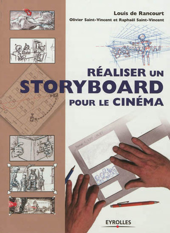 Trois ouvrages sur le storyboard aux éditions Eyrolles... - Cinemapolis | J'écris mon premier roman | Scoop.it