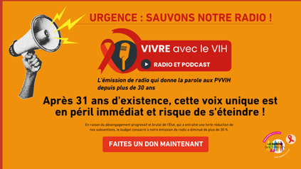 Sauvons l'&eacute;mission "Vivre avec le VIH" : 31 ans de radio en danger imm&eacute;diat ! | Actualit&eacute;s VIH, h&eacute;patites, IST, sant&eacute; sexuelle | Scoop.it