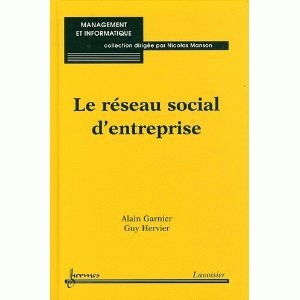 [Livre] Le réseau social d’entreprise par Alain Garnier et Guy Hervier | Toulouse networks | Scoop.it