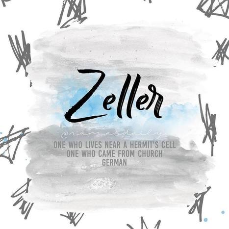 Zeller | Names Daily • Jul 29, 2017 at 7:02pm UTC | Name News | Scoop.it