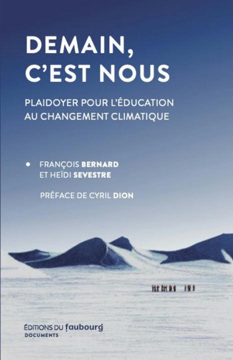 Demain, c’est nous. Plaidoyer pour l’éducation au changement climatique - Éditions du Faubourg | Biodiversité | Scoop.it