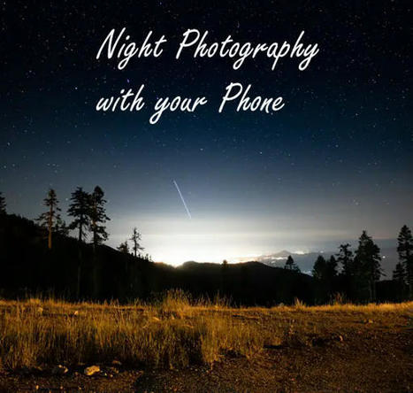 Stellar Shots: Night Sky Photography with Your Phone | iPhoneography-Today | Scoop.it