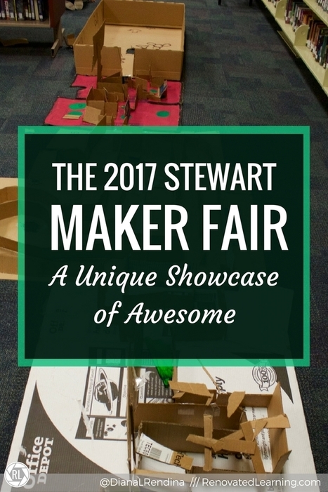 The 2017 Stewart Maker Fair: A Unique Showcase of Awesome - Renovated Learning @DianaLRendina | iPads, MakerEd and More  in Education | Scoop.it