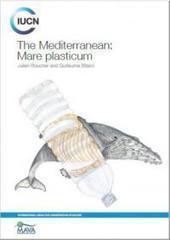 The Mediterranean : Mare Plasticum - IUCN Library System | Biodiversité | Scoop.it